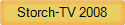 Storch-TV 2008