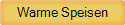 Warme Speisen