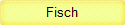 Fisch